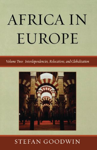 Africa in Europe: Interdependencies, Relocations, and Globalization: Volume 2