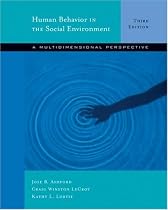 Human Behavior in the Social Environment: A Multidimensional Perspective (with InfoTrac®)