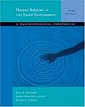 Human Behavior in the Social Environment: A Multidimensional Perspective (with InfoTrac?)