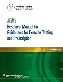 ACSM's resource manual for Guidelines for exercise testing and prescription