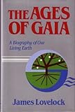 Ages of Gaia: A Biography of Our Living Earth (The Commonwealth Fund Book Program)