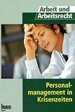 Personalmanagement in Krisenzeiten: Von der Redaktion der Fachzeitschrift 