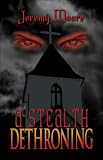 A Stealth Dethroning