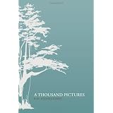 A Thousand Pictures ~ E.O. Stonestreet
