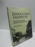 Food, clothes and shelter : twentieth century industrial archaeology