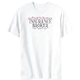 PROUD TO BE a Insurance Broker White T-Shirt Mens'
