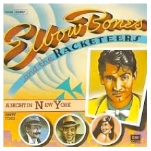 Elbow Bones & Racketeers - A Night In New York -  Elbow Bones
