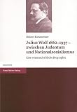 Julius Wolf 1862-1937 - zwischen Judentum und Nationalsozialismus: Eine wissenschaftliche Biographie (Geschichte (Franz Steiner Verlag)) - Hubert Kiesewetter