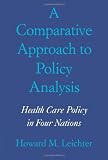 A Comparative Approach to Policy Analysis: Health Care Policy in Four Nations