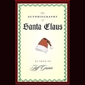 The Autobiography of Santa Claus | [Jeff Guinn]