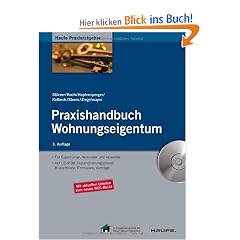 Praxishandbuch Wohnungseigentum: Dieser Ratgeber informiert Sie �ber die neuen Rechte und Pflichten von Wohnungseigent�mern