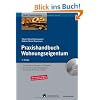 Praxishandbuch Wohnungseigentum: Dieser Ratgeber informiert Sie �ber die neuen Rechte und Pflichten von Wohnungseigent�mern