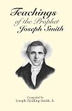 Will Smith in the book Teachings Of The Prophet Joseph Smith
