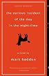 The Curious Incident of the Dog in the Night-Time: A Novel
