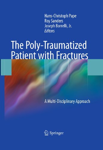 The Poly-Traumatized Patient with Fractures: A Multi-Disciplinary Approach