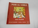 Poor Mr Nibble