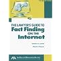 The Lawyer's Guide to Fact Finding on the Internet, Third Edition