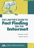 The Lawyer's Guide to Fact Finding on the Internet, Third Edition