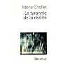La tyrannie de la r�alit� de Mona Chollet