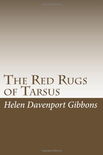 The Red Rugs of Tarsus: A Womans Record of the Armenian Massacre of 1909