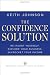 The Confidence Solution: Reinvent Yourself, Explode Your Business, Skyrocket Your Income
