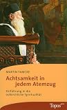 Produkt-Bild: Achtsamkeit in jedem Atemzug: Einf&uuml;hrung in die ostkirchliche Spiritualit&auml;t