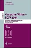 Computer Vision - ECCV 2004: 8th European Conference on Computer Vision, Prague, Czech Republic, May 11-14, 2004. Proceedings, Part IV (Lecture Notes in Computer Science)