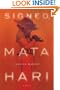 Signed, Mata Hari: A Novel
