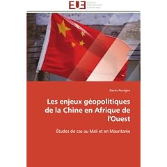 Les enjeux g�opolitiques de la Chine en Afrique de l'Ouest