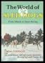The World of Sled Dogs: From Siberia to Sport Racing