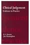 Clinical Judgement: Evidence in Practice (Oxford Medical Publications)