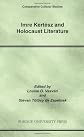 Imre Kertesz And Holocaust Literature (Comparative Cultural Studies)