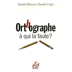 Orthographe : � qui la faute ?