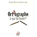 Orthographe : � qui la faute ?