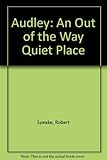 Audley : an out of the way, quiet place