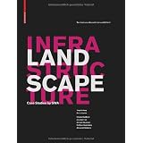 LandscapeInfrastructure:CaseStudiesbySWA
