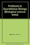 Problems in quantitative biology