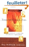 Touched With Fire: Manic-Depressive Illness and the Artistic Temperament