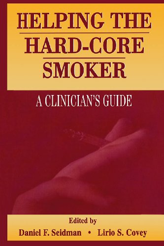 Helping the Hard-core Smoker: A Clinician's Guide