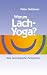 Warum Lach-Yoga?: Eine neurologische Perspektive