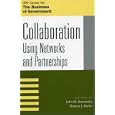 Collaboration: Using Networks and Partnerships (The Ibm Center for the Business of...