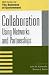 Collaboration: Using Networks and Partnerships (The Ibm Center for the Business of Government Book Series)