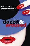 Dazed & Aroused