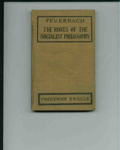 feuerbach the roots of the socialist philosophy standard socialist series