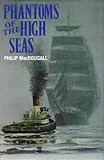 Phantoms of the high seas