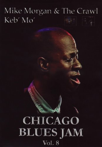 Chicago Blues Jam Vol. 8 Mike Morgan & The Crawl / Keb' Mo' [Edizione: Francia]