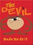 Tasmanian Devil 'The Devil Made Me Do It' Refrigerator Magnet
