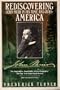 Rediscovering America: John Muir in His Time and Ours