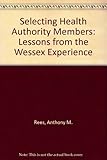 Selecting health authority members : lessons from the Wessex experience