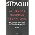 Al-Qa�da Maghreb islamique : Le groupe terroriste qui menace la France